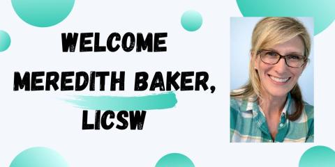 a graphic with a womans headshot that says welcome meredith baker licsw